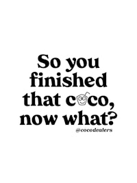 so you finished that coco, now what?