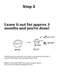 step 3 leave it out for aprox 3 months and you're done